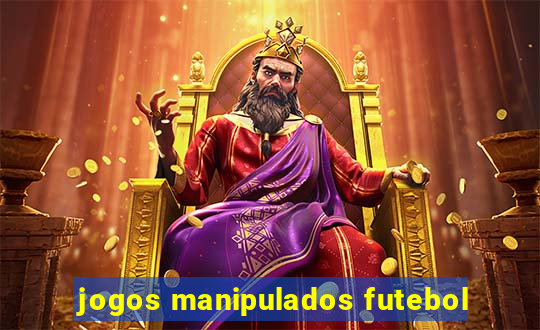 jogos manipulados futebol